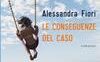 Le conseguenze del caso