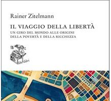 Il viaggio della libertà. Un giro del mondo alle origini della povertà e della ricchezza