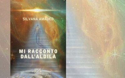 Silvana Amadeo ci presenta il suo romanzo Mi racconto dall'aldilà