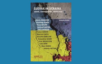 Guerra in Ucraina. Cause, conseguenze, retroscena