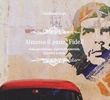Almeno il pane, Fidel! Cuba quotidiana, il periodo speciale, il potere a Raùl