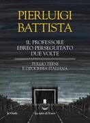 Il professore ebreo perseguitato due volte