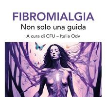 Fibromialgia. Non solo una guida