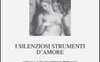 I silenziosi strumenti d'amore