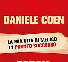 Corsia d'emergenza. La mia vita di medico in pronto soccorso