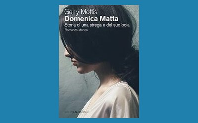 Domenica Matta. Storia di una strega e del suo boia