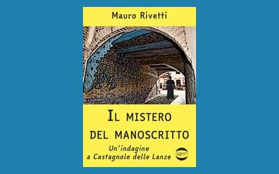 Il mistero del manoscritto. Un'indagine a Castagnole delle Lanze