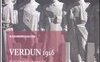 Verdun 1916. Il fuoco, il Sangue, il Dovere