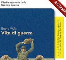 Vita di guerra. Le straordinarie avventure dell'«ardito del Grappa»