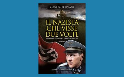 Il nazista che visse due volte. Caccia all'uomo che liberò Mussolini