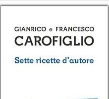 Sette ricette d'autore. Le ricette de La casa nel bosco