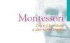 Ricordando Maria Montessori: i libri