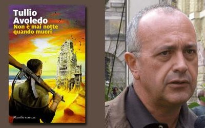 Intervista allo scrittore Tullio Avoledo, in libreria con “Non è mai notte quando muori” 