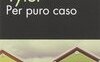 Per puro caso