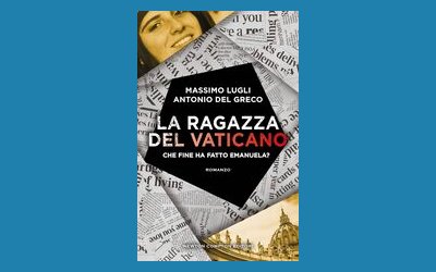 La ragazza del Vaticano. Che fine ha fatto Emanuela?