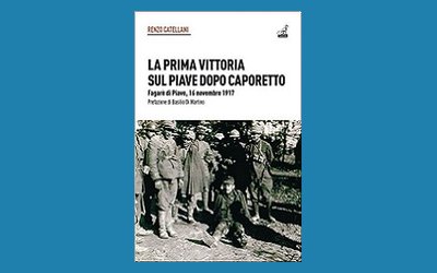 La prima vittoria sul Piave dopo Caporetto. Fagarè di Piave, 16 novembre 1917