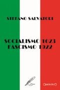 Socialismo 1623 - Fascismo 1922. La via Emilia: il loro asse portante?