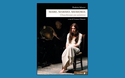 Mare, marmo, memoria – Chiacchierata con un'attrice