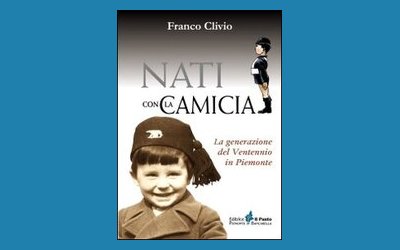 Nati con la camicia. La generazione del ventennio in Piemonte