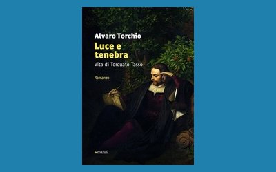 Luce e tenebra. Vita di Torquato Tasso