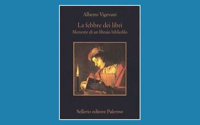 La febbre dei libri. Memorie di un libraio bibliofilo 