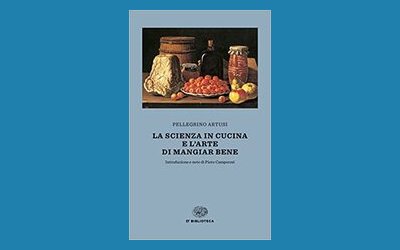 La Scienza in cucina e l'arte di mangiar bene