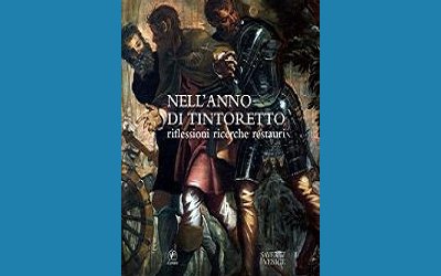 Nell'anno del Tintoretto. Riflessioni, ricerche, restauri
