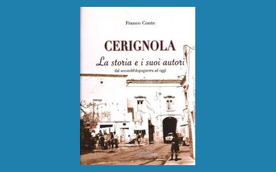 Cerignola. La storia e i suoi autori dal secondo dopoguerra ad oggi