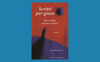 Scritti per gioco. Nove incipit per nove scrittori