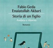 Storia di un figlio. Andata e ritorno