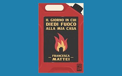 Il giorno in cui diedi fuoco alla mia casa