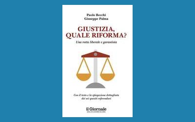 Giustizia, quale riforma? Una rotta liberale e garantista