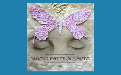 Siamo fatte di carta. Arte, poesia e rinascita al femminile