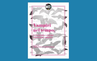 Vampiri nel tempo. Letteratura, cinema, televisione, musica
