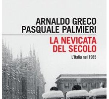 La nevicata del secolo. L'Italia nel 1985