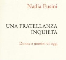 Una fratellanza inquieta. Donne e uomini di oggi