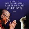 Il gatto del Dalai Lama e l'arte di fare le fusa