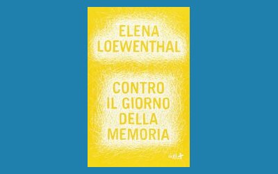 Contro il Giorno della Memoria