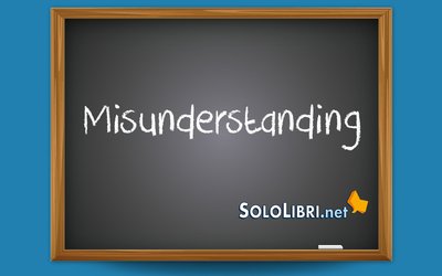 Misunderstanding: cosa vuol dire e perché si dice