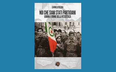 Noi che siam stati partigiani. Uomini e donne della Resistenza