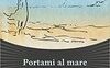 Portami al mare