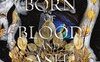 Born of blood and ash. Nata da sangue e cenere (Vol. 1)