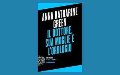 Il dottore, sua moglie e l'orologio