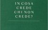 In che cosa crede chi non crede