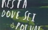 Resta dove sei e poi vai