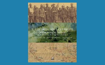 Il Col Moschin e gli arditi di Giovanni Messe. Il IX Reparto dal Monte Grappa all'Albania