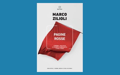 Pagine rosse. Cinema, politica e stampa comunista (1945-1960)