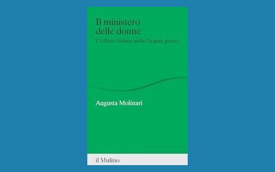 Il ministero delle donne. L'Ufficio Notizie nella Grande Guerra