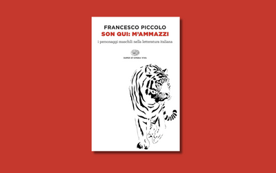 “Son qui: m'ammazzi”: i personaggi maschili della letteratura nel nuovo libro di Francesco Piccolo