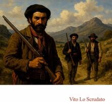 Il primo brigante. Ascesa e declino di Don Peppino il Lombardo
